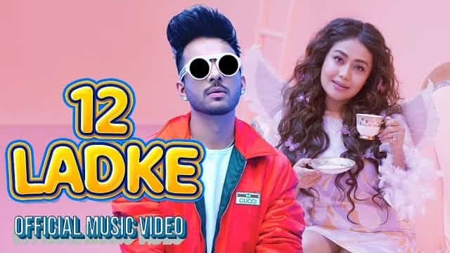 12 Ladke Lyrics Translation - Tony Kakkar x Neha Kakkar