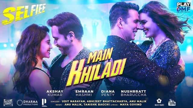 Main Khiladi Lyrics Translation - Selfie