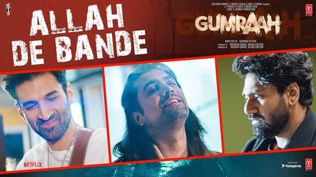 Allah De Bande Lyrics Translation – Gumraah