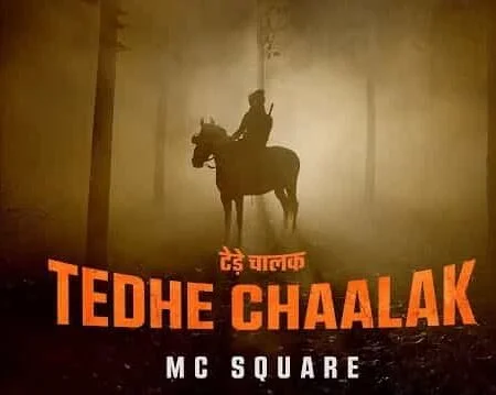 Tedhe Chaalak Lyrics Translation – MC Square